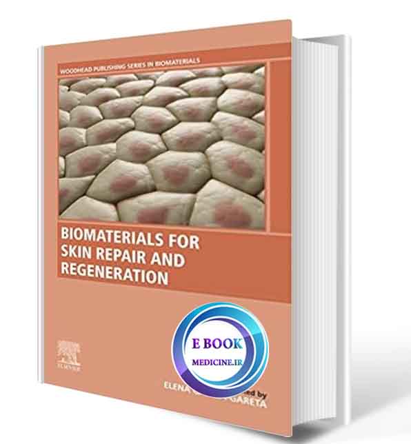 دانلود کتاب Biomaterials for Skin Repair and Regeneration 2019 (ORIGINAL PDF)